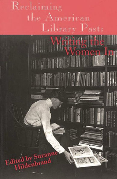 Reclaiming the American Library Past: Writing Women
