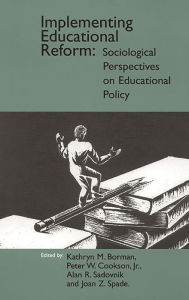 Title: Implementing Educational Reform: Sociological Perspectives on Educational Policy, Author: Bloomsbury Academic