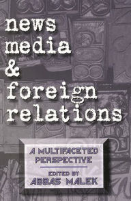 Title: News Media and Foreign Relations: A Multifaceted Perspective, Author: Bloomsbury Academic