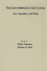 Title: Telecommunications: Law, Regulation, and Policy / Edition 1, Author: Walter Sapronov