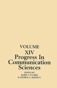 Title: Progress in Communication Sciences: Volume 14, Mutual Influence in Interpersonal Communication, Author: Mark Palmer