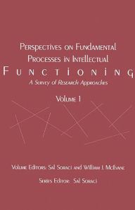 Title: Perspectives on Fundamental Processes in Intellectual Functioning: A Survey of Research Approaches, Author: Sal Soraci