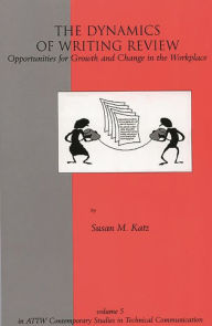 Title: The Dynamics of Writing Review: Opportunities for Growth and Change in the Workplace, Author: Susan M. Katz