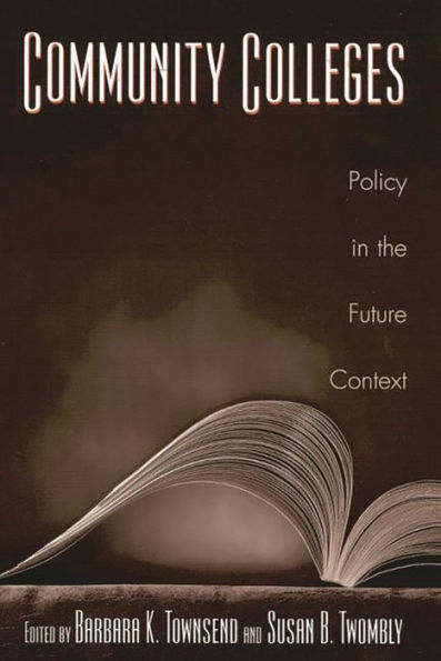 Community Colleges: Policy in the Future Context