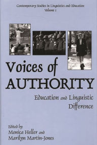 Title: Voices of Authority: Education and Linguistic Difference, Author: Monica Heller