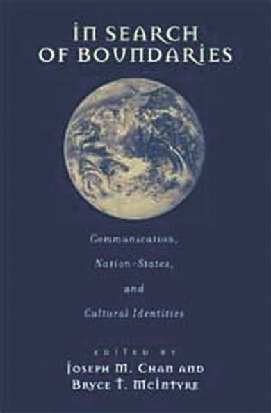 Search of Boundaries: Communication, Nation-States and Cultural Identities