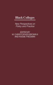 Title: Black Colleges: New Perspectives on Policy and Practice, Author: Bruce A. Jones