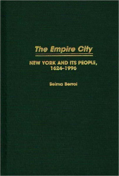 The Empire City: New York and Its People, 1624-1996