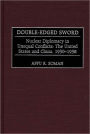 Double-Edged Sword: Nuclear Diplomacy in Unequal Conflicts The United States and China, 1950-1958