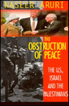 Title: Obstruction of Peace: The United States, Israel, and the Palestinians, Author: Naseer H. Aruri