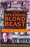 Title: The Splendid Blond Beast: Money, Law and Genocide in the Twentieth Century, Author: Christopher Simpson