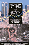 Title: Dying For Growth: Global Inequality and the Health of the Poor / Edition 1, Author: Jim Yong