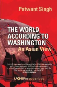 Title: The World According to Washington: An Asian View, Author: Patwant Singh