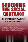 Shredding the Social Contract: The privatization of Medicare