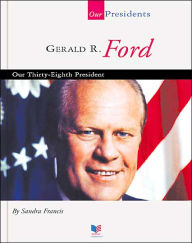 Gerald r. ford the thirty-eighth president #8