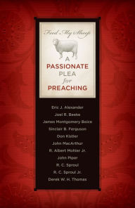 Title: Feed My Sheep: A Passionate Plea for Preaching, Author: R. Albert Mohler Jr.