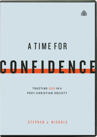 Title: A Time for Confidence: Trusting God in a Post-Christian Society