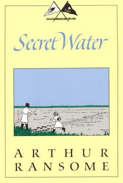 Secret Water (Swallows and Amazons Series #8)