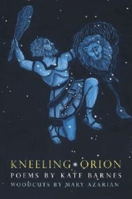 Title: Kneeling Orion, Author: Kate Barnes