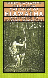 Title: The Song of Hiawatha, Author: Henry Wadsworth Longfellow