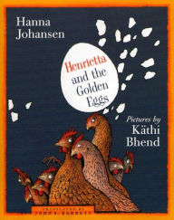 Title: Henrietta and the Golden Eggs, Author: Hanna Johansen