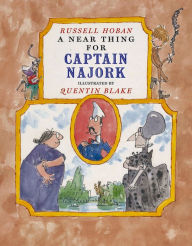 Title: A Near Thing for Captain Najork, Author: Russell Hoban