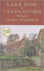 Title: Lark Rise to Candleford, Author: Flora Thompson