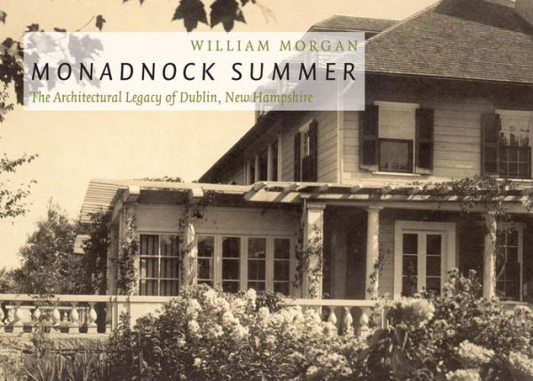 Monadnock Summer: The Architectural Legacy of Dublin, New Hampshire