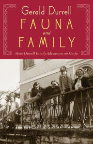 Title: Fauna & Family: More Durrell Family Adventures on Corfu, Author: Gerald Durrell