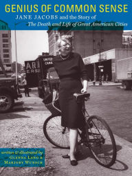 Title: Genius of Common Sense: Jane Jacobs and the Story of the Death and Life of Great American Cities, Author: Glenna Lang