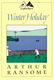 Title: Winter Holiday (Swallows and Amazons Series #4), Author: Arthur Ransome