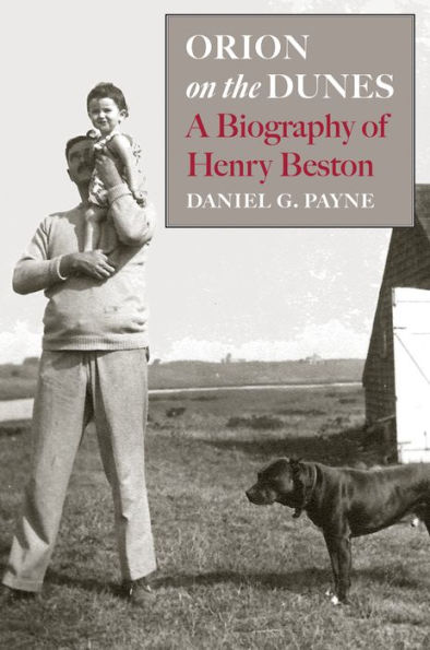 Orion on the Dunes: A Biography of Henry Beston