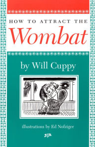 Title: How to Attract the Wombat, Author: Will Cuppy