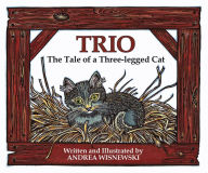 Title: Trio: The Tale of a Three-Legged Cat, Author: Andrea Wisnewski