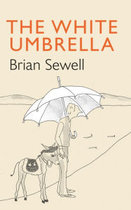 Title: The White Umbrella, Author: Brian Sewell