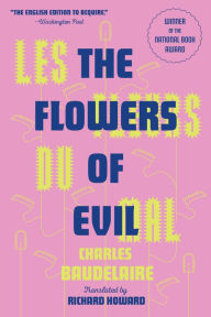 Ebooks pdf format download LES FLEURS DU MAL (THE FLOWERS OF EVIL): The Award-Winning Translation (English Edition) RTF 9781567927245 by Charles Baudelaire, Richard Howard