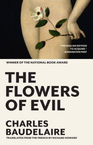 Title: The Flowers of Evil: The Award-Winning Translation, Author: Charles Baudelaire