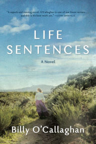 Title: Life Sentences, Author: Billy O'Callaghan