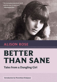 Ebook mobi free download Better Than Sane: Tales from a Dangling Girl PDF RTF