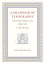 A Grammar of Typography: Classical Design in the Digital Age: New Edition