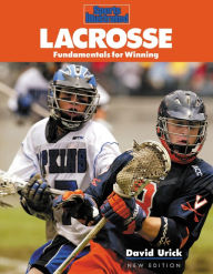 Title: Lacrosse: Fundamentals for Winning, Author: David Urick