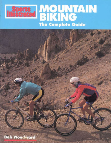 Mountain Biking: The Complete Guide