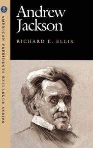 Title: Andrew Jackson, Author: Richard E. Ellis