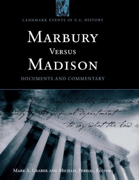 Marbury versus Madison: Documents and Commentary