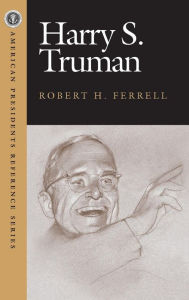 Title: Harry S. Truman, Author: Robert H. Ferrell