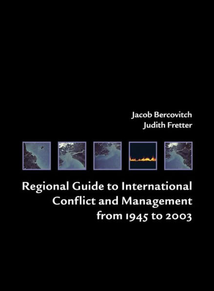 Regional Guide to International Conflict and Management from 1945 to 2003 / Edition 1