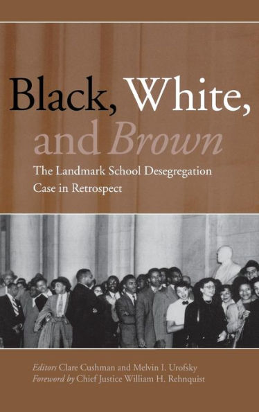Black, White, and Brown: The Landmark School Desegregation Case in Retrospect / Edition 1
