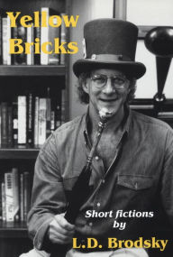 Title: Yellow Bricks, Author: Louis Daniel Brodsky