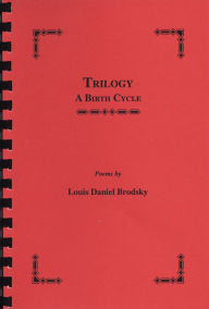 Title: Trilogy: A Birth Cycle, Author: Louis Daniel Brodsky