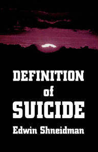 Title: Definition Of Suicide / Edition 1, Author: Edwin Schneidman